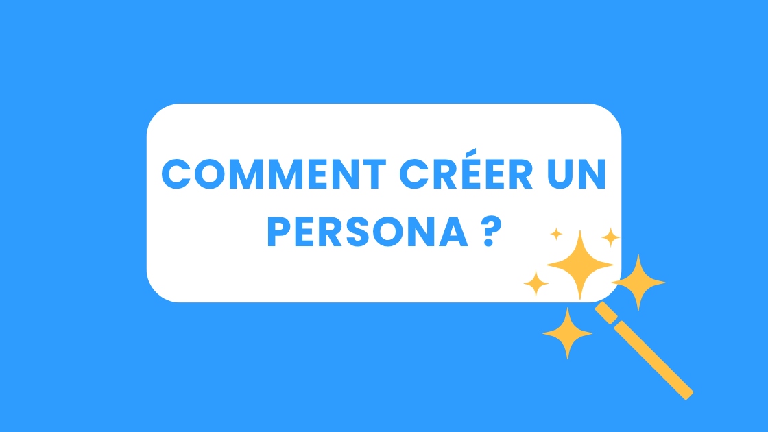 Comment créer un Persona ?