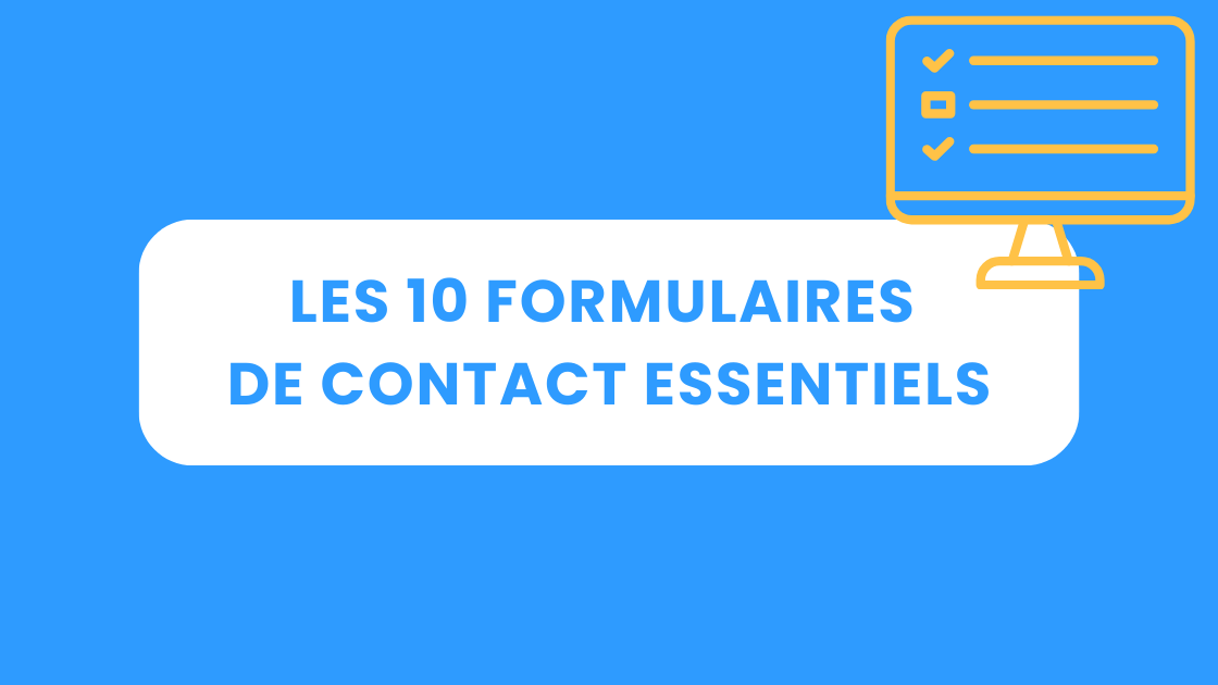 Les 10 formulaires de contact essentiels